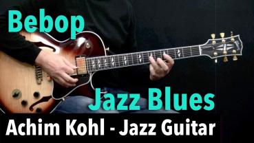 Bebop Jazz Blues - Jazz Guitar Solo - Achim Kohl
